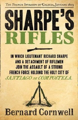 Sharpe's Rifles: The French Invasion of Galicia, January 1809 Cornwell Bernard