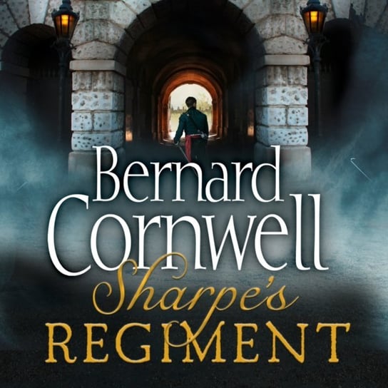 Sharpeas Regiment: The Invasion of France, June to November 1813 (The Sharpe Series, Book 17) - audiobook Cornwell Bernard