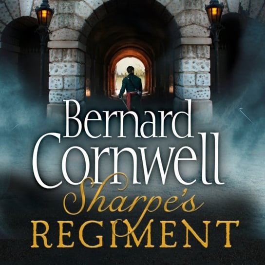 Sharpeas Regiment: The Invasion of France, June to November 1813 (The Sharpe Series, Book 17) Cornwell Bernard