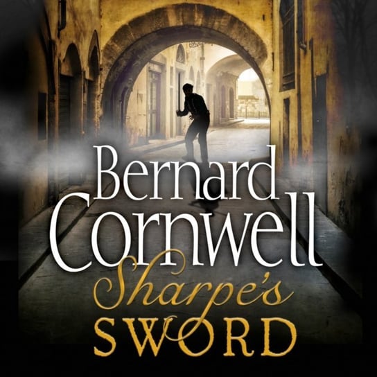 Sharpeas Sword: The Salamanca Campaign, June and July 1812 (The Sharpe Series, Book 14) Cornwell Bernard