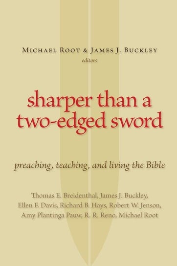 Sharper Than a Two-Edged Sword Michael Root, James J. Buckley