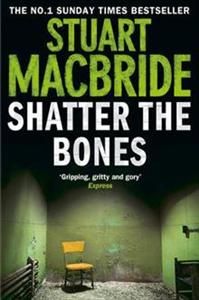 Shatter the Bones MacBride Stuart
