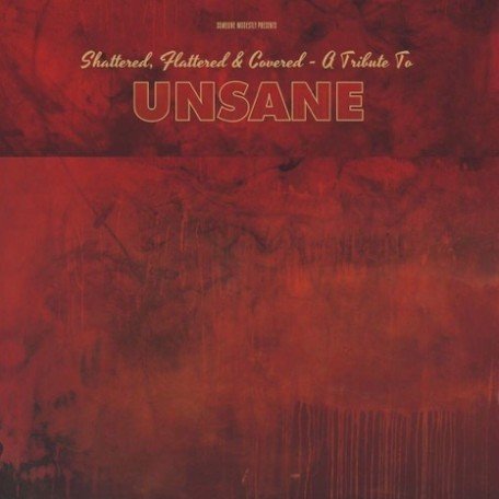 Shattered Flattered & Covered - A Tribute To Unsane Various Artists