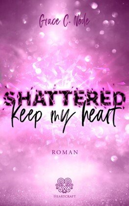 Shattered - Keep my heart (Band 2) Nova Md