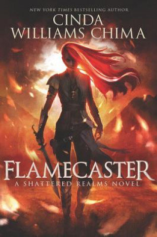 Shattered Realms 1. Flamecaster Williams Chima Cinda