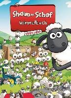 Shaun das Schaf Wimmelbuch - Der große Sammelband - Bilderbuch ab 3 Jahre Wimmelbuchverlag