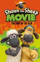 Shaun the Sheep Movie - The Book of the Film Howard Martin