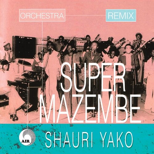 Shauri Yako Orchestra Super Mazembe