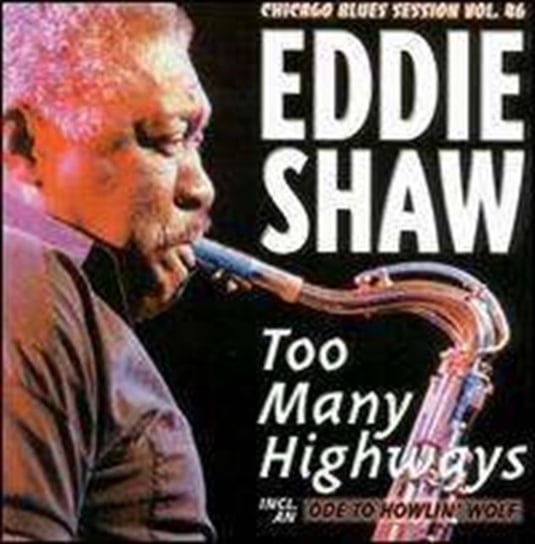 SHAW E TOO MANY HIGH Shaw Eddie