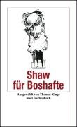 Shaw für Boshafte George Bernard Shaw