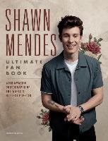 Shawn Mendes. The Ultimate Fan Book Croft Malcolm