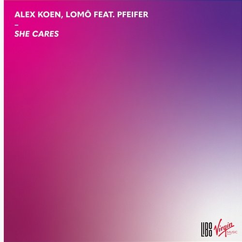 She Cares Alex Koen, LomÔ feat. Pfeifer