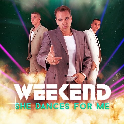 She Dances for Me (Radio Edit) Weekend
