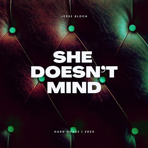 She Doesn't Mind Jesse Bloch