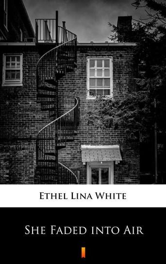 She Faded into Air White Ethel Lina
