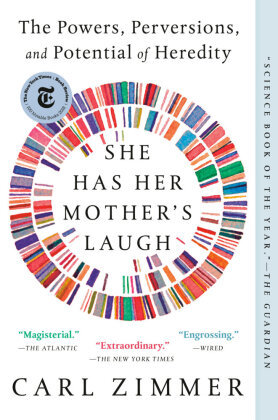 She Has Her Mother's Laugh: The Powers, Perversions, and Potential of Heredity Zimmer Carl