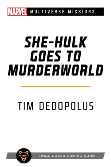 She-Hulk goes to Murderworld: A Marvel: Multiverse Missions Adventure Gamebook Dedopulos Tim