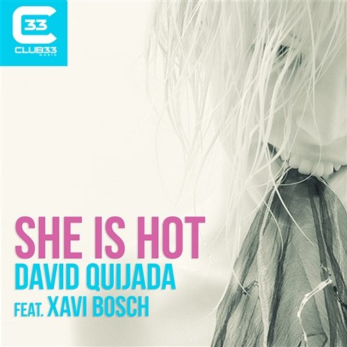 She Is Hot [feat. Xavi Bosch] David Quijada