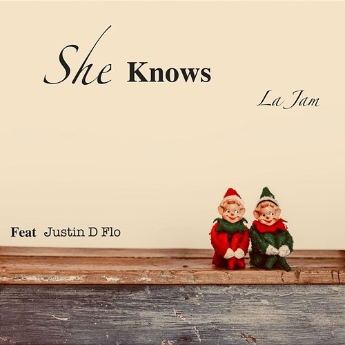 She Knows La Jam Feat. Justin D Flo