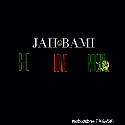 She Love Rasta Jah Bami