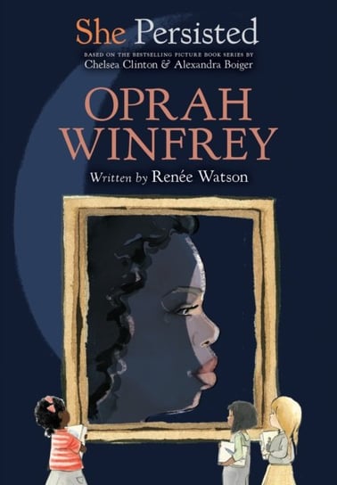 She Persisted: Oprah Winfrey Watson Renee, Clinton Chelsea