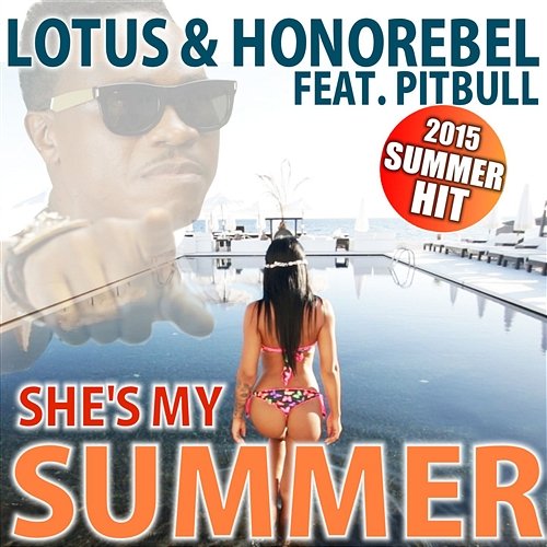 She's My Summer Lotus & Honorebel feat. Pitbull