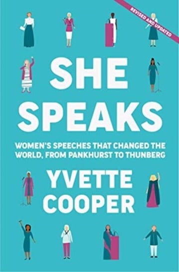 She Speaks: Womens Speeches That Changed the World, from Pankhurst to Greta Yvette Cooper