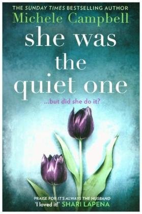 She Was the Quiet One Campbell Michele