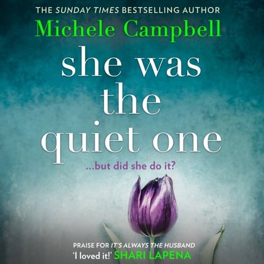 She Was the Quiet One Campbell Michele