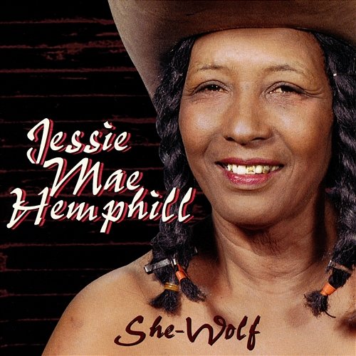 She-Wolf Jessie Mae Hemphill