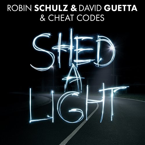 Shed A Light Robin Schulz & David Guetta & Cheat Codes