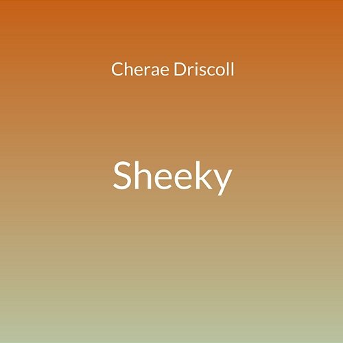 Sheeky Cherae Driscoll