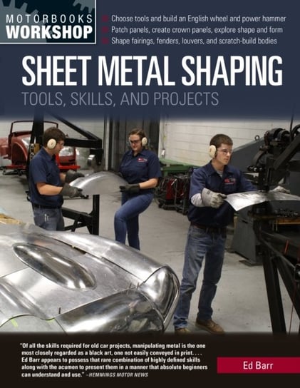 Sheet Metal Shaping: Tools, Skills, and Projects Ed Barr