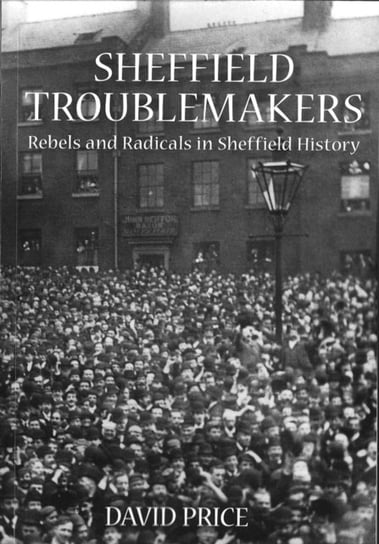 Sheffield Troublemakers Price David