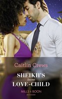 Sheikh's Secret Love-Child Crews Caitlin