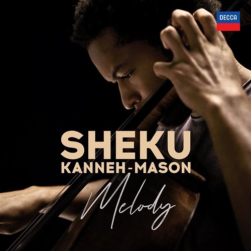 Sheku Kanneh-Mason: Melody Sheku Kanneh-Mason
