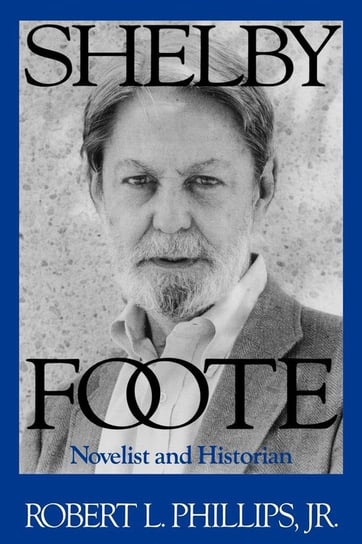 Shelby Foote Phillips Robert Jr.