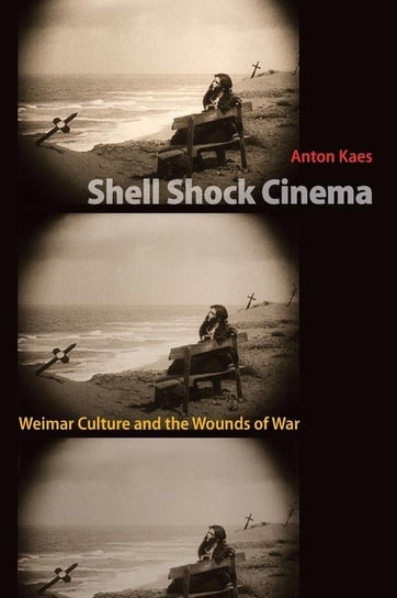 Shell Shock Cinema Kaes Anton