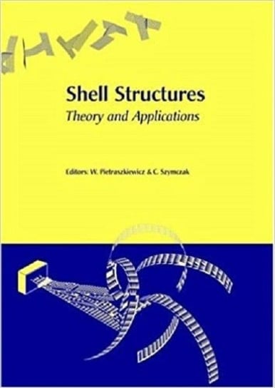 Shell Structures Theory and Applications - Opracowanie zbiorowe ...