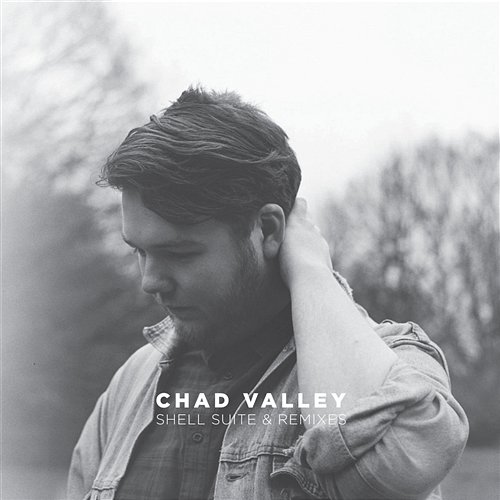 Shell Suite & Remixes Chad Valley