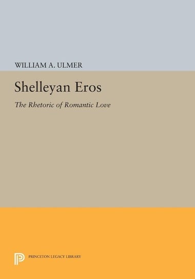 Shelleyan Eros Ulmer William A.