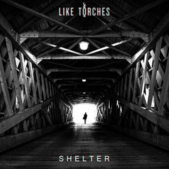 Shelter Like Torches