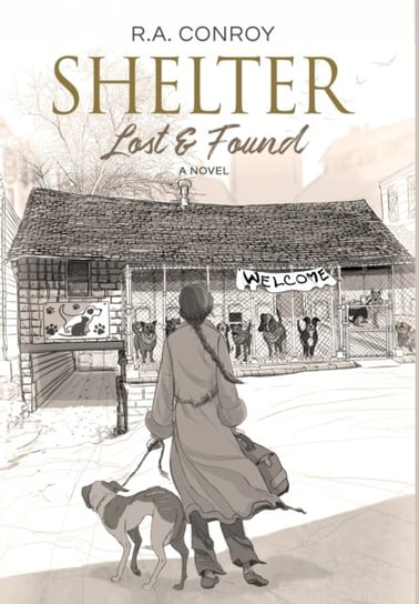 Shelter: Lost & Found R.A. Conroy