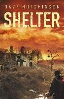 Shelter: Tales of the Aftermath Hutchinson Dave