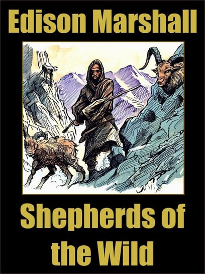 Shepherds of the Wild Edison Marshall