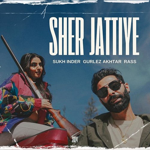 Sher Jattiye Gurlez Akhtar & Rass, Sukh Inder