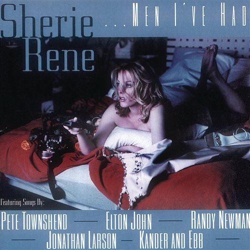 Sherie Rene...Men I've Had Sherie Rene Scott