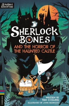 Sherlock Bones and the Horror of the Haunted Castle Michael O'Mara Publications