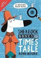 Sherlock Bones and the Times Table Adventure Swanson Kristin