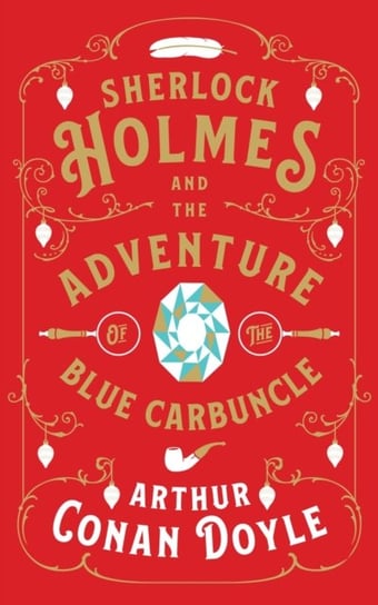 Sherlock Holmes and the Adventure of the Blue Carbuncle Doyle Arthur Conan